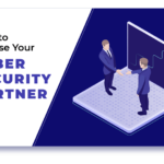 choose your Cyber Security Partner