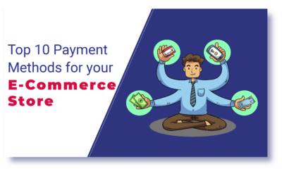 Top 10 Payment Methods for your E-Commerce Store