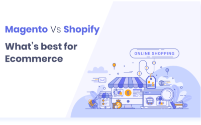 Magento Versus Shopify-What’s best for Ecommerce