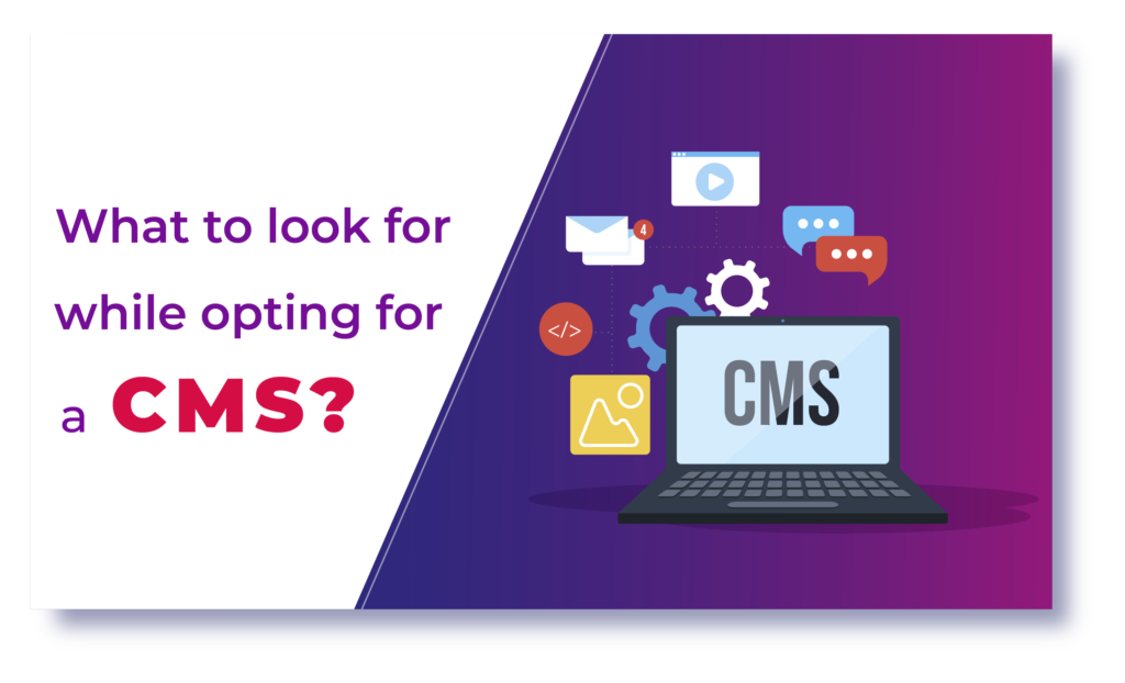 look for while opting for a CMS