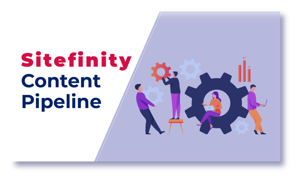 Content Pipeline in Sitefinity