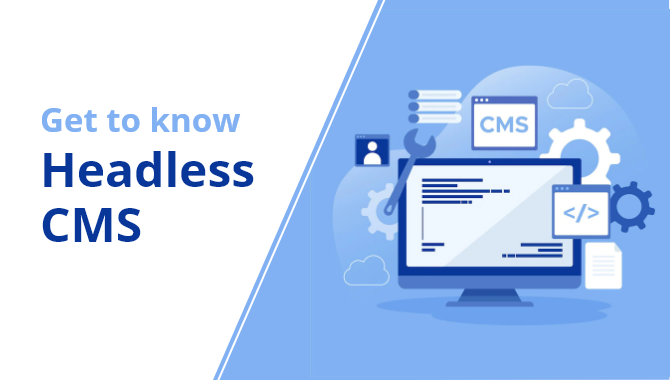 Basics and Benefits of Headless CMS