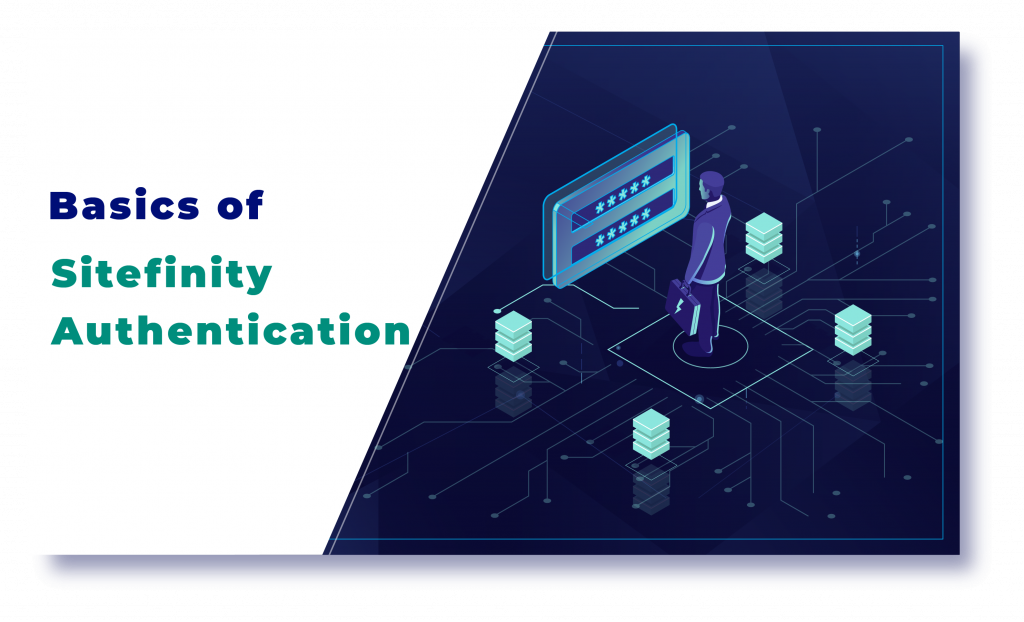 Get to Know Authentication in Sitefinity CMS